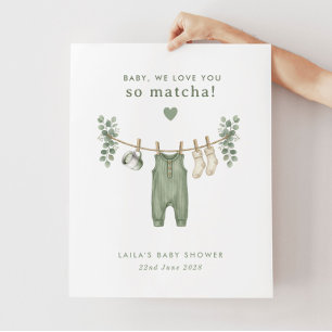 Baby, wir lieben dich so Matcha! Babyparty Willkom Poster