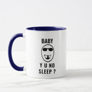 Baby Y U No Sleep Funny Coffee Tasse - Eltern Gesc