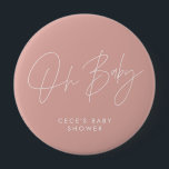 Babyduschskript, modern, minimalistisch, rosa Rose Button<br><div class="desc">Babydusche Drehbuch moderne hell gürtelmädchenhafte Rose rosa und weiß elegante Party Dekor auf Knopfdruck Design. Ideal für ein minimalistisches Babydusche-Party.</div>