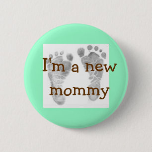 Babyfüße 1, bin ich eine neue Mama Button