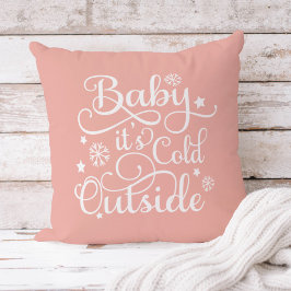 Baby's Cold Outdoor Blush Pink Script Urlaub Kissen