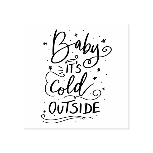 Baby's Cold Outdoor handgeschriebene Weihnachtssch Gummistempel (Prägung)