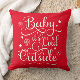 Baby's Cold Outdoor Red Script Holiday Kissen