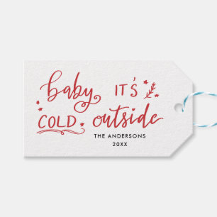 Baby's Cold Outside handgeschriebene rote Schrift Geschenkanhänger