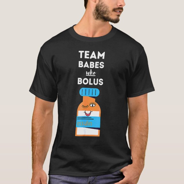 Babys, die Bolus geben, Typ 1 Diabetes 1 T-Shirt (Vorderseite)
