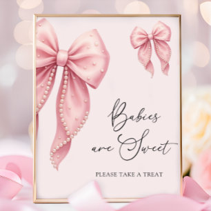 Babys sind süß, nimm eine süße rosa Schleife Poster