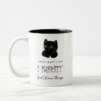 Babysitter I Babysit & Know Dinge Geschenk Zweifarbige Tasse