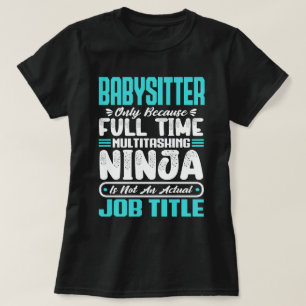 Babysitter Multitasker Lustiger Nanny-Job Fähigkei T-Shirt