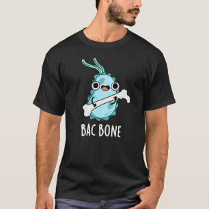Bac Bone Funny Bacteria Pub T-Shirt
