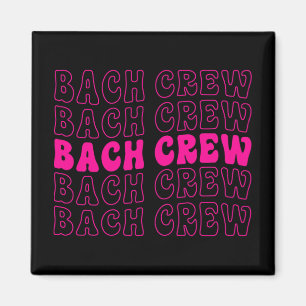 Bach Crew Bride Squad Brautparty Bachelorette Ma Magnet
