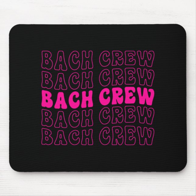 Bach Crew Bride Squad Brautparty Bachelorette Ma Mousepad (Vorne)