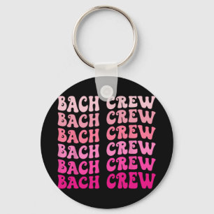 Bach Crew The Bride Brautparty Bachelorette Matc Schlüsselanhänger