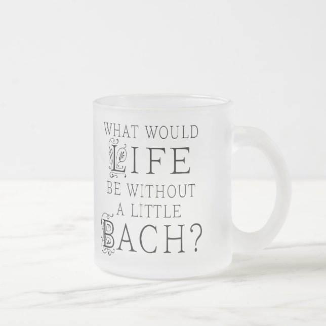 Bach lustiges Geschenk Mattglastasse (Rechts)