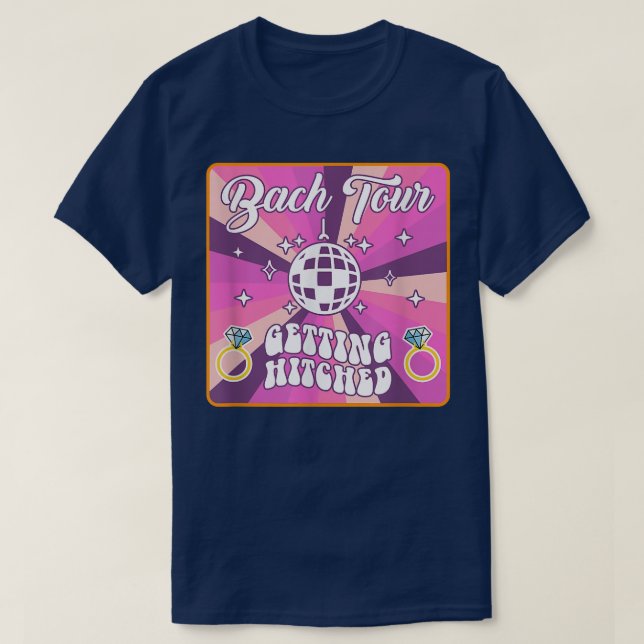 Bach Tour Hitched Bride Disco Bache T-Shirt (Design vorne)