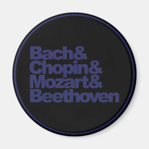 Bach und Chopin und Mozart und Beethoven Magnet