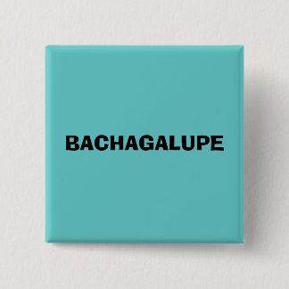 BACHAGALUPE BUTTON