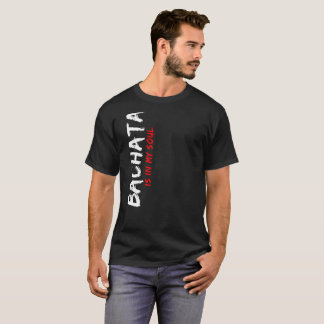 Bachata ist in meinem Soul-lateinischen T-Shirt