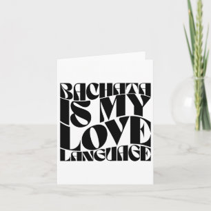 Bachata ist meine Liebe - Bachata Dance Groovy Karte