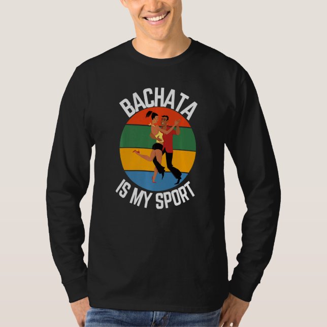 Bachata ist meine Sport Bachata Tänzerin Fans T-Shirt (Vorderseite)