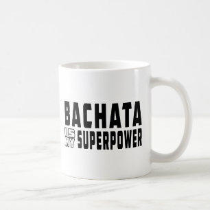 Bachata ist meine Supermacht Kaffeetasse