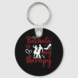 Bachata Tanzen ist meine Therapie lateinische Musi Schlüsselanhänger