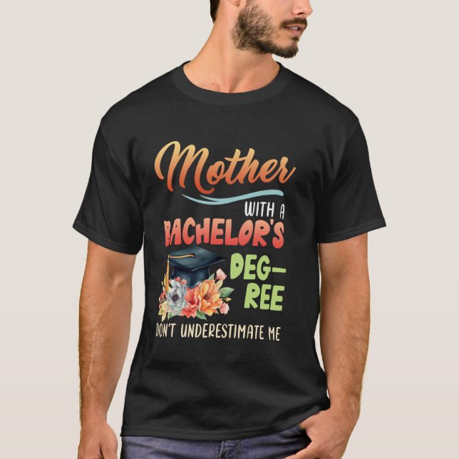 Bachelor-Abschluss MUTTER MIT EINEM BACHELOR-ABSCH T-Shirt (Vorderseite)