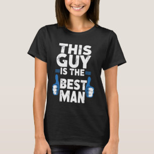 Bachelor Best Supplies Man Party Wedding Celebrati T-Shirt