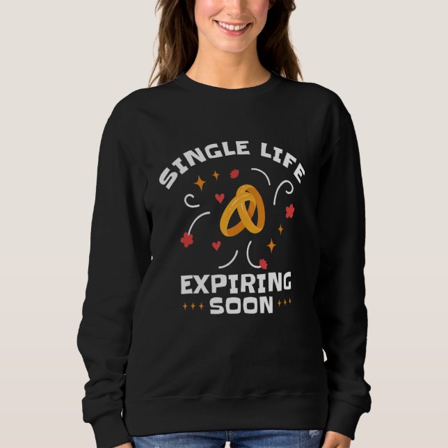 Bachelor Junggeselinnen-Abschied Single Jga Groom Sweatshirt (Vorderseite)