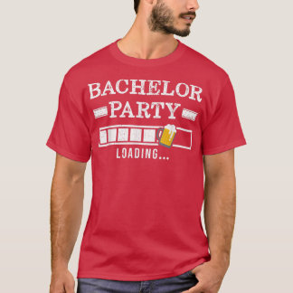 Bachelor Loading Groom Bridge Party Funny T-Shirt