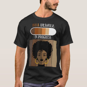 Bachelor of Business Administration BBA in Progres T-Shirt