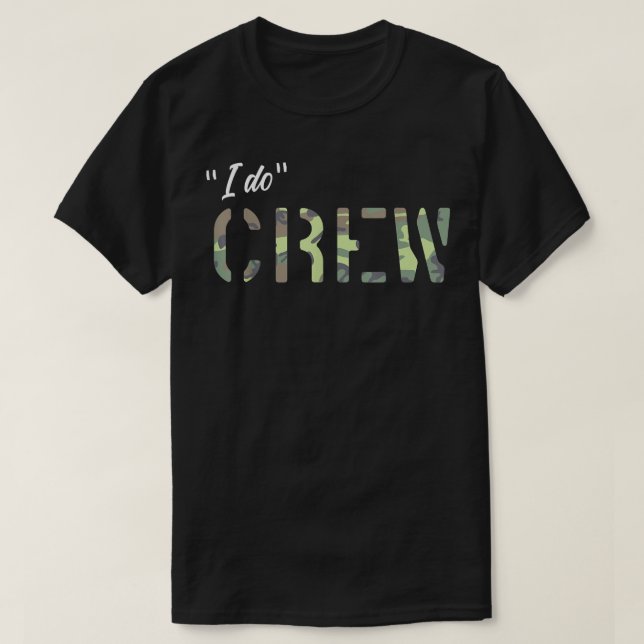 Bachelor Party Camouflage I Do Crew Match Groom T-Shirt (Design vorne)