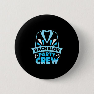 Bachelor Party Crew Team Bachelor Bridge Button