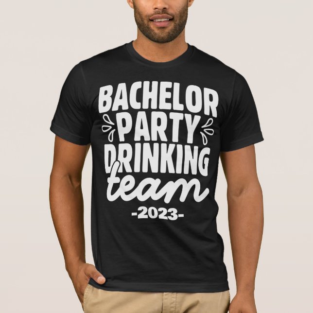 Bachelor Party Drink Team, individuell einstellbar T-Shirt (Vorderseite)