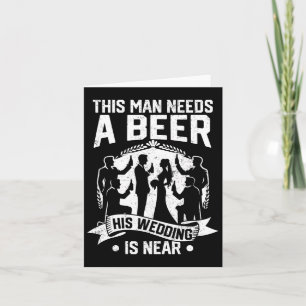 Bachelor Party Groom Dieser Mann braucht Bier sein Karte