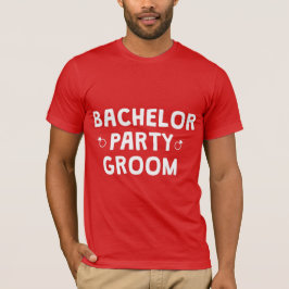 BÄCHELOR PARTY GROOM T-Shirt