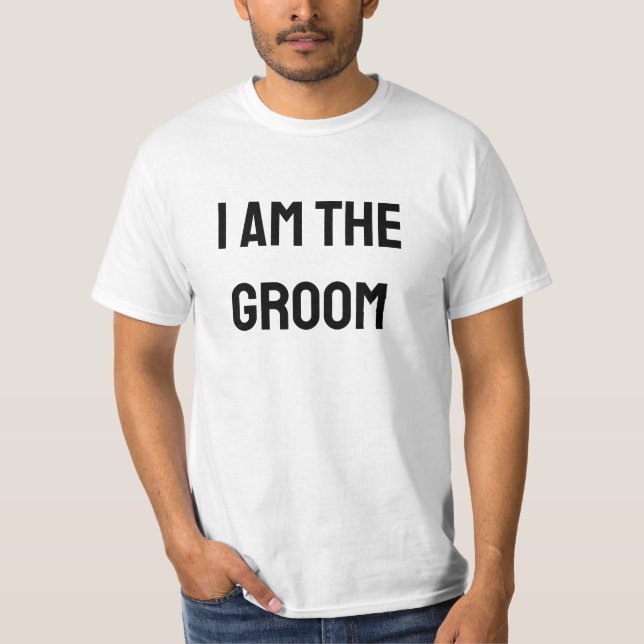 Bachelor Party Ich bin der Bräutigam lustig T-Shirt (Vorderseite)