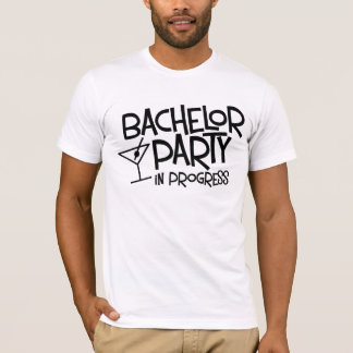 Bachelor Party in Progress T - Shirt