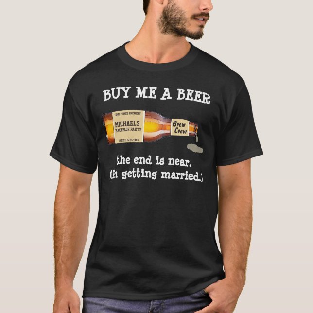 Bachelor Party La fin est proche, Beer T-Shirt (Devant)