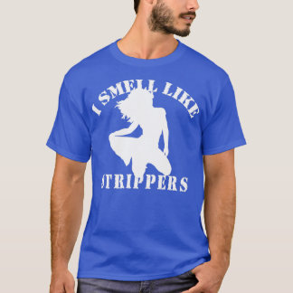 Bachelor Party quotI SMELL WIE STRIPPERSquot T-Shirt