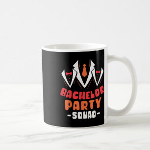 Bachelor Party Squad Groom Bride Team _1 Kaffeetasse