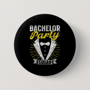 Bachelor Party Squad Groom Team Bride Bachelor Button