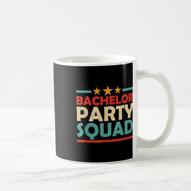 Bachelor Party Squad Team Bride Groom _1 Kaffeetasse (Rechts)