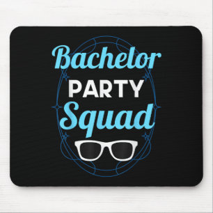 Bachelor Party Squad Team Bride Groom _2 Mousepad