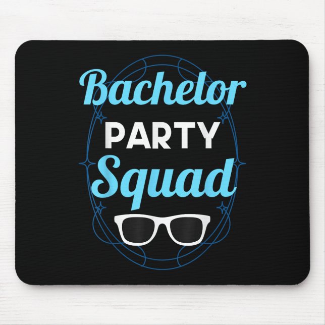 Bachelor Party Squad Team Bride Groom _2 Mousepad (Vorne)