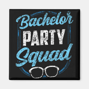 Bachelor Party Squad Team Bride Groom Magnet