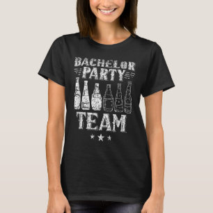 Bachelor Party Team Groom Bride _3 T-Shirt