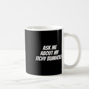 Bachelor Party - Vergeudung Itchy Bum Kaffeetasse