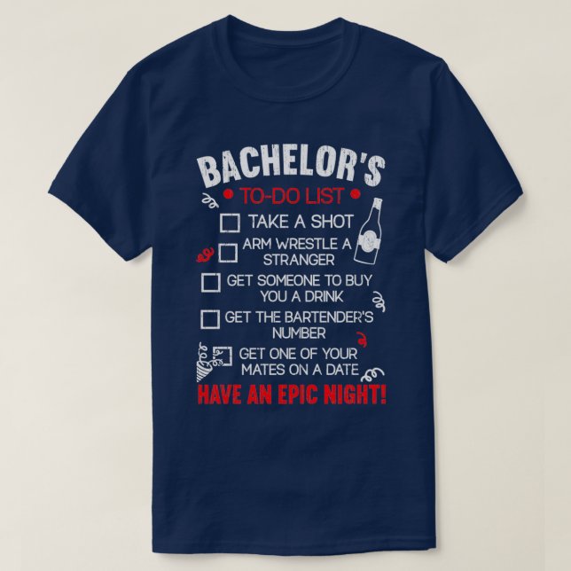 Bachelor to do List Groom Bridge Party Funny Bache T-Shirt (Design vorne)
