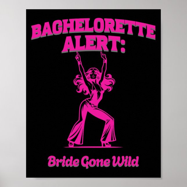 Bachelorette Alert Bride Gone Wild - Hochzeit B Poster (Vorne)