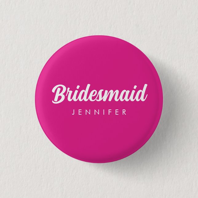 Bachelorette Bridesmaid Name Wedding Hot Pink Button (Vorderseite)